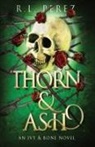 R. L. Perez - Thorn & Ash