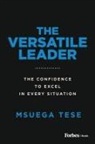 Msuega Tese - The Versatile Leader