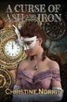 Christine Norris - A Curse of Ash and Iron