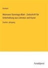 Anonym - Weimarer Sonntags-Blatt - Zeitschrift für Unterhaltung aus Literatur und Kunst