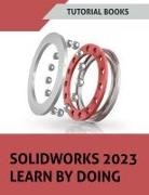Tutorial Books - SOLIDWORKS 2023 Learn By Doing (COLORED)
