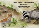 Andre Pfeifer, André Pfeifer, Celia Schroeckh - Naterra - Die Geschichte von Fuchs und Dachs