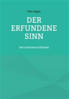 Otto Sager - Der erfundene Sinn