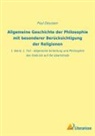 Paul Deussen - Allgemeine Geschichte der Philosophie mit besonderer Berücksichtigung der Religionen