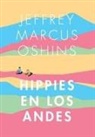 Jeffrey Marcus Oshins - Hippies en Los Andes/Libertad Puro Libertad