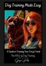 Ginger Paws - Dog Training made easy - The ABC's of Dog Training