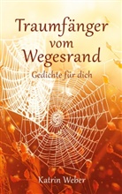 Katrin Weber - Traumfänger vom Wegesrand