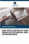 Dilorom Kambarova - DAS INTELLEKTUELLE UND KREATIVE POTENZIAL DER STUDIERENDEN