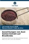 Laís Araújo Souza Wolff, Marcos A C Neto da Silva, Marcos Antonio C Neto da Silva - Auswirkungen von Acai-Samen-Extrakt auf Brustkrebs