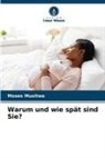 Moses Musitwa - Warum und wie spät sind Sie?