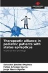 Felipe Arteaga García, Jorge Ibarra Aguilar, Salvador Jiménez Mejines - Therapeutic alliance in pediatric patients with status epilepticus