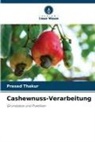 Prasad Thakur - Cashewnuss-Verarbeitung