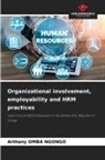 Arthony Omba Ngongo - Organizational involvement, employability and HRM practices