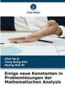 Chol Ho Ji, Yong Bong Kim, Hyong Rok Ri - Einige neue Konstanten in Problemlösungen der Mathematischen Analysis