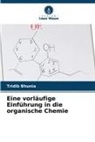 Tridib Bhunia - Eine vorläufige Einführung in die organische Chemie