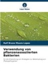 Ralf Bruno Moura Lopes - Verwendung von pflanzenassoziierten Bakterien