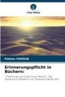 Fatima Yagoub - Erinnerungspflicht in Büchern: