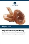 Angeles Cano - Mycelium-Verpackung