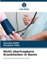 Ezéchiel Gade, Elisabeth Paul - Nicht übertragbare Krankheiten in Benin