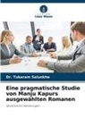 Dr Tukaram Salunkhe, Dr. Tukaram Salunkhe, Tukaram Salunkhe - Eine pragmatische Studie von Manju Kapurs ausgewählten Romanen