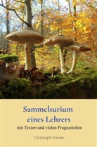 Christoph Kaiser, Christoph Kaiser - Sammelsurium eines Lehrers