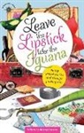 Marcy Gordon - Leave the Lipstick, Take the Iguana