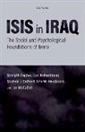 Munqith Dagher, Munqith (Chairman and Ceo Dagher, Michele J. Gelfand, Gelfand Michele J., Karl Kaltenthaler, Kaltenthaler Karl... - Isis in Iraq