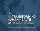 National Academy of Medicine, Laura Harbold DeStefano, Elena Fuentes-Afflick, Eve Higginbotham, Mary Woolley, Keith Yamamoto - Transforming Human Health