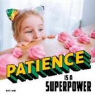 Mari Schuh - Patience Is a Superpower