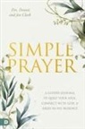 Dennis Clark, Jen Clark, Jennifer Clark - Simple Prayer