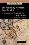 Andrew F Walls, Andrew F. Walls, Andrew F./ Stanley Walls, Brian Stanley - The Missionary Movement from the West