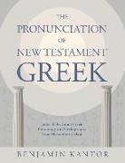 Benjamin Kantor - The Pronunciation of New Testament Greek