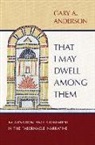 Gary a Anderson, Gary A. Anderson - That I May Dwell Among Them
