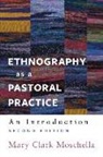 Mary Clark Moschella - Ethnography as a Pastoral Practice