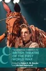 Helen E. M. (University of Kent Brooks, Helen E M Brooks, Helen E. M. Brooks, Helen E. M. (University of Kent Brooks, Brooks Helen E. M., Michael Hammond... - Cambridge Companion to British Theatre of the First World War