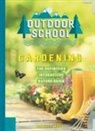 Bridget Heos, John D Dawson, John D. Dawson - Outdoor School: Gardening