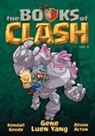 Gene Luen Yang, Alison Acton, Kendall Goode - The Books of Clash Volume 3: Legendary Legends of Legendarious Achievery