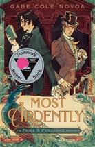 Gabe Cole Novoa - Most Ardently: A Pride & Prejudice Remix