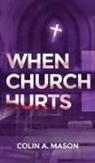 Colin A Mason, Colin A. Mason, White Magic Studios - When Church Hurts