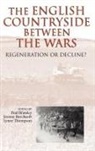 Paul Brassley, Jeremy Burchardt, Lynne Thompson - The English Countryside Between the Wars