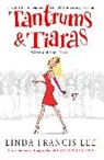 Linda Francis Lee, Linda Francis Lee - Tantrums and Tiaras