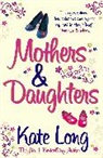 Kate Long - Mothers and Daughters