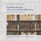 Roeder, Corinna Roeder, Uwe Roeder - Die Bibliothek des Alten Gymnasiums Oldenburg