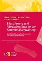 Mark Fudalla, Mark (Prof. Dr.) Fudalla, Martin Tölle, Chr Wöste, Christian Wöste - Bilanzierung und Jahresabschluss in der Kommunalverwaltung