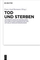 Franz-Josef Bormann - Tod und Sterben