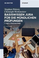 Stephan Pötters, Christoph Werkmeister - Basiswissen Jura für die mündlichen Prüfungen