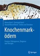 Bartl, Christoph Bartl, Reiner Bartl, Harald Marce Bonél, Harald Marcel Bonél, Emmo von Tresckow... - Knochenmarködem