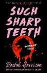 Rachel Harrison, Harrison Rachel - Such Sharp Teeth