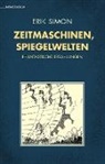 Erik Simon - Zeitmaschinen, Spiegelwelten