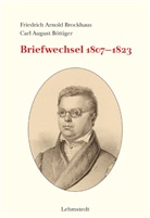 Carl August Böttiger, Friedrich Arnold Brockhaus, Bernhard Fischer, Taszus, Claudia Taszus - Briefwechsel 1807-1823, 2 Teile